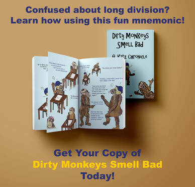 Learn long division using the mnemonic Dirty Monkeys Smell Bad!
